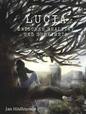 cover image of Lucia--Zwischen Realität und Geheimnis